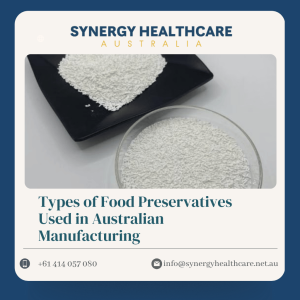 Types of Food Preservatives Used in Australian Manufacturing