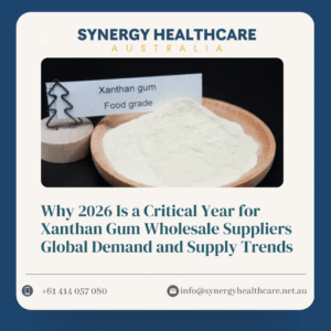 Why 2026 Is a Critical Year for Xanthan Gum Wholesale Suppliers Global Demand and Supply Trends