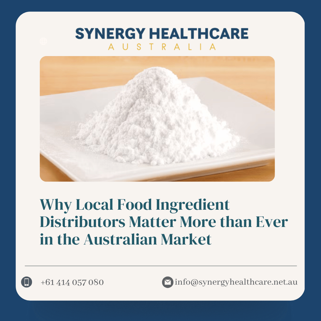 Why Local Food Ingredient Distributors Matter More than Ever in the Australian Market