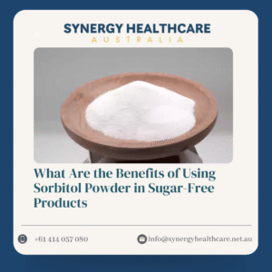 What Are the Benefits of Using Sorbitol Powder in Sugar-Free Products